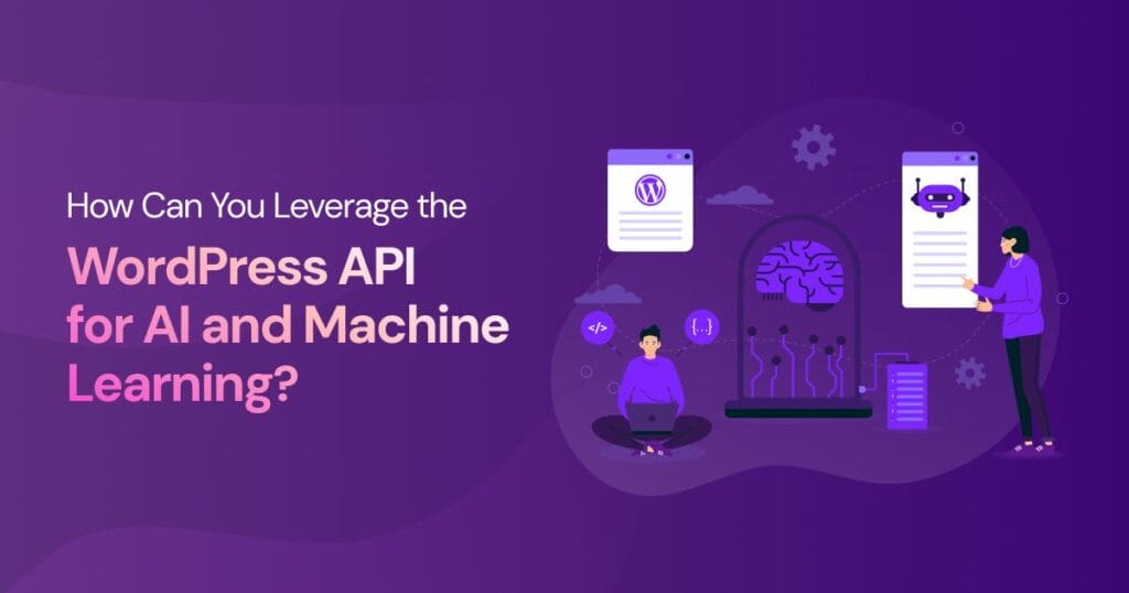 WordPress API for AI and Machine Learning