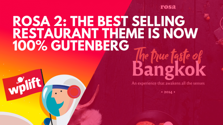 Rosa 2: The Best Selling Restaurant Theme Is Now 100% Gutenberg