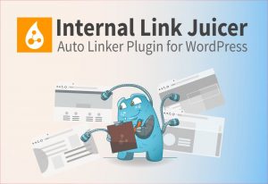 Internal Link Juicer – Auto linker for WordPress
