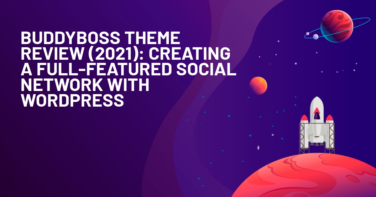 BuddyBoss Create a Social Network With WordPress