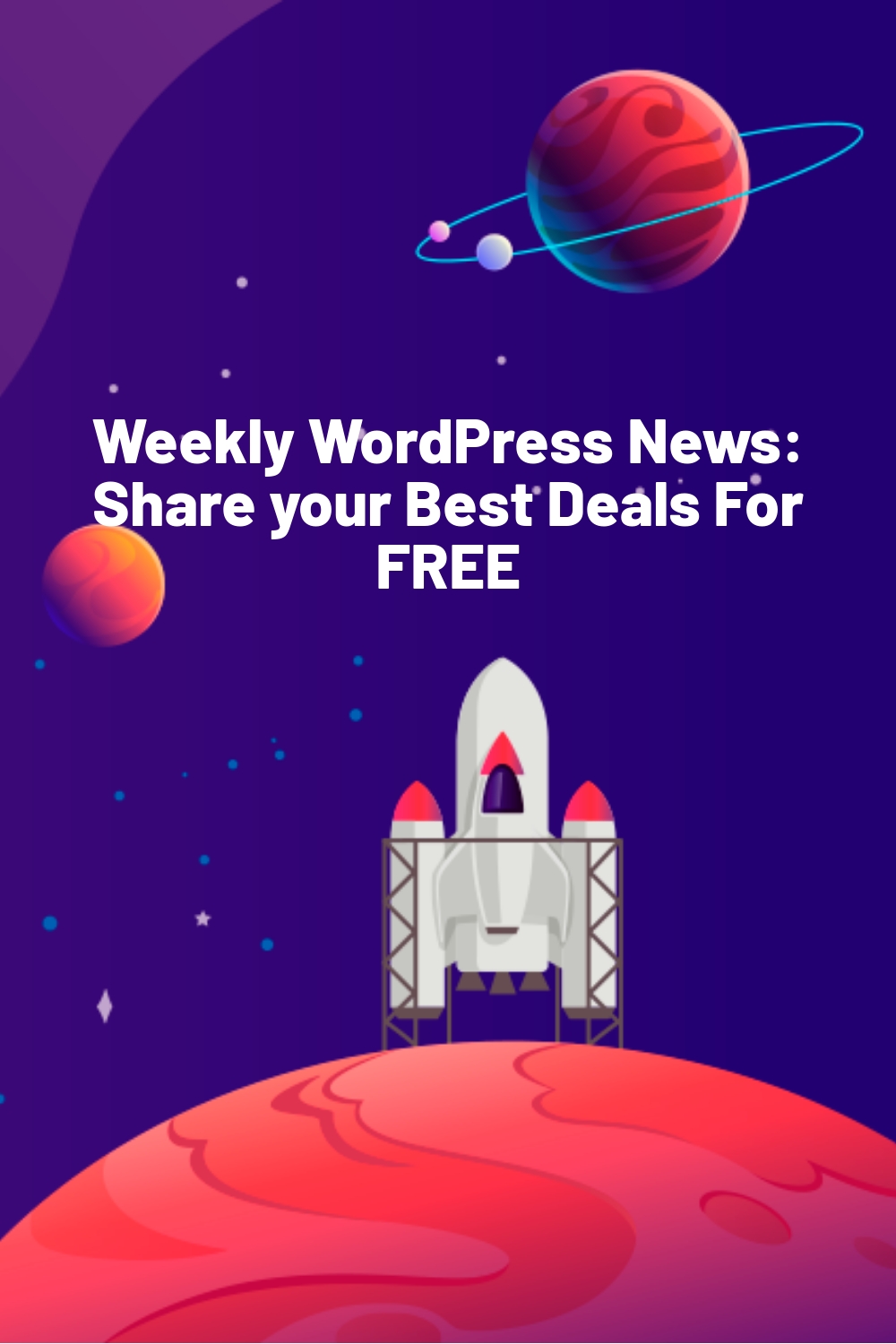 Weekly WordPress News: Share your Best Deals For FREE