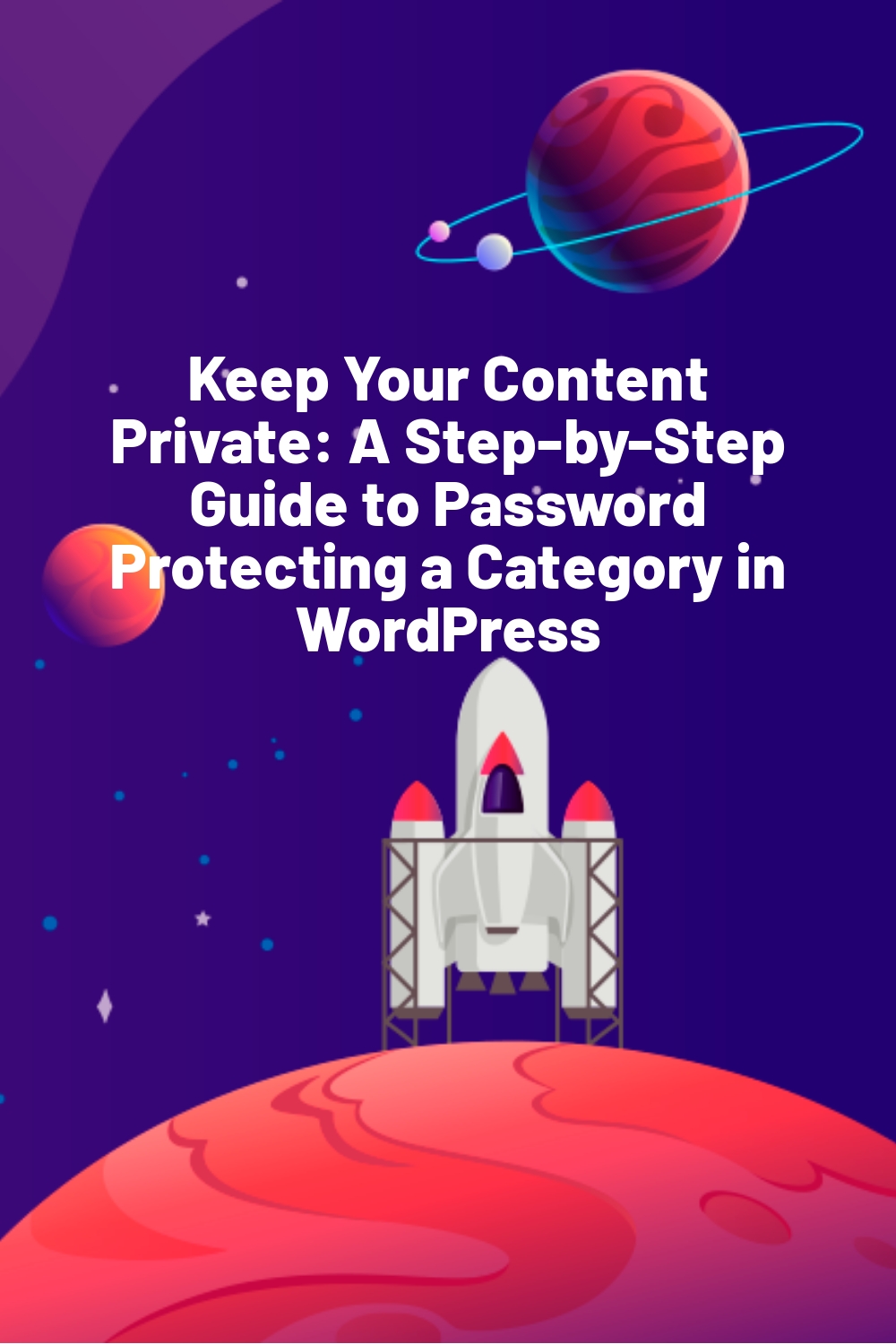 Keep Your Content Private: A Step-by-Step Guide to Password Protecting a Category in WordPress