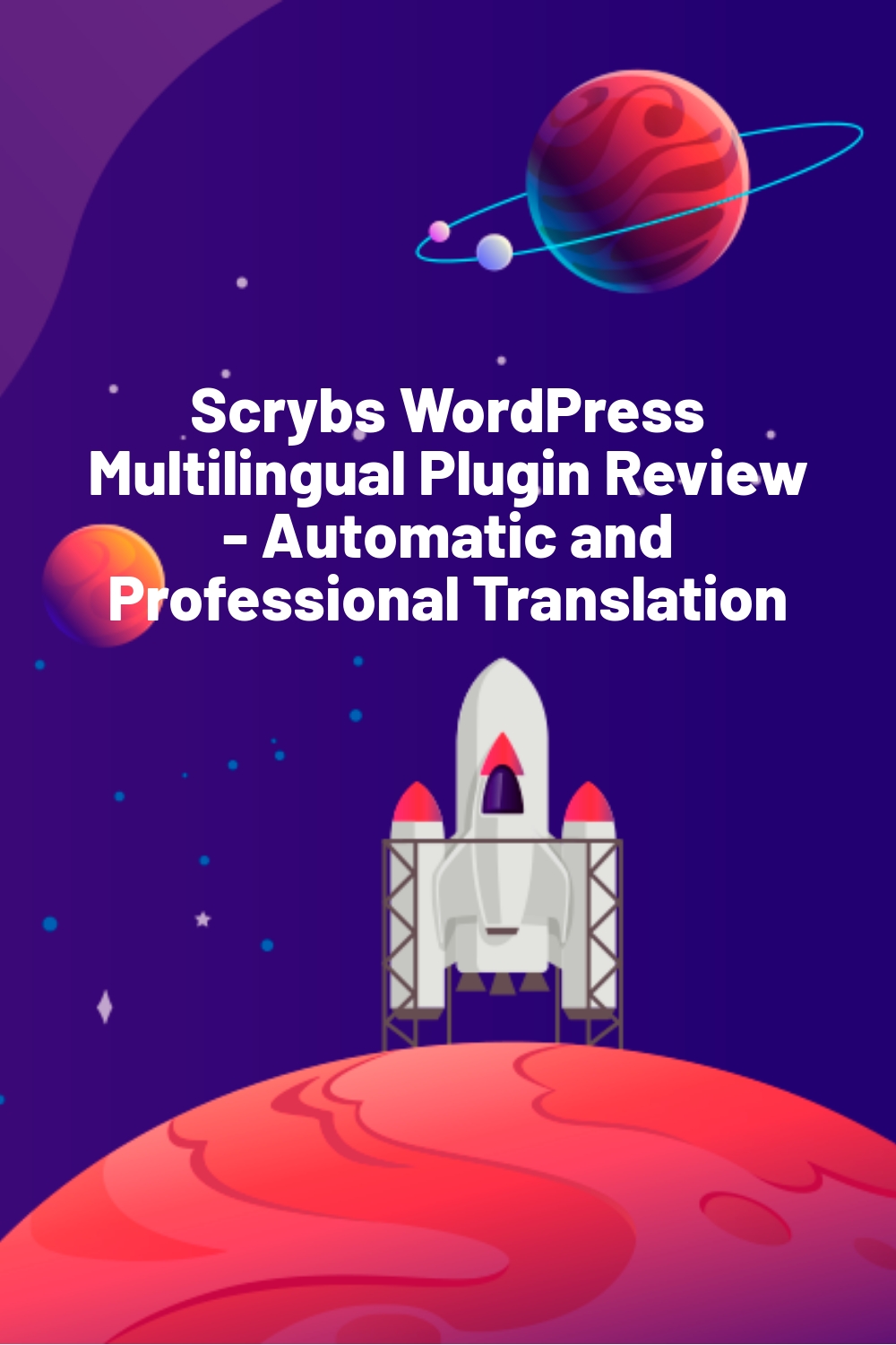 Scrybs WordPress Multilingual Plugin Review – Automatic and Professional Translation