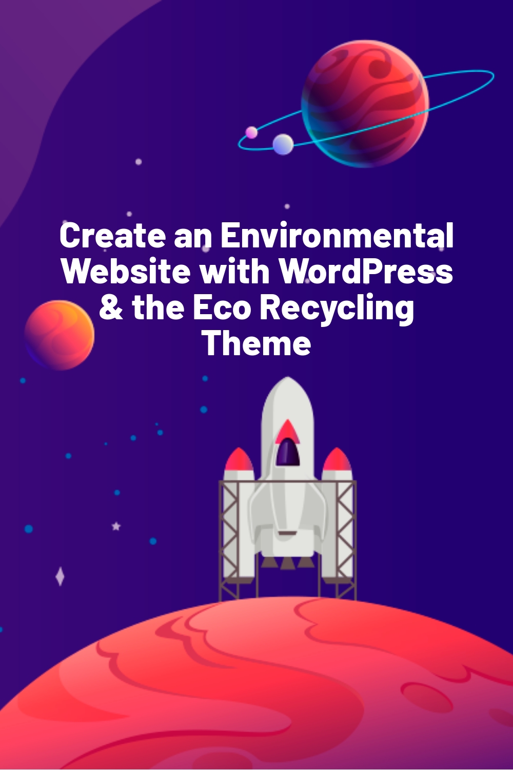 Create an Environmental Website with WordPress & the Eco Recycling Theme