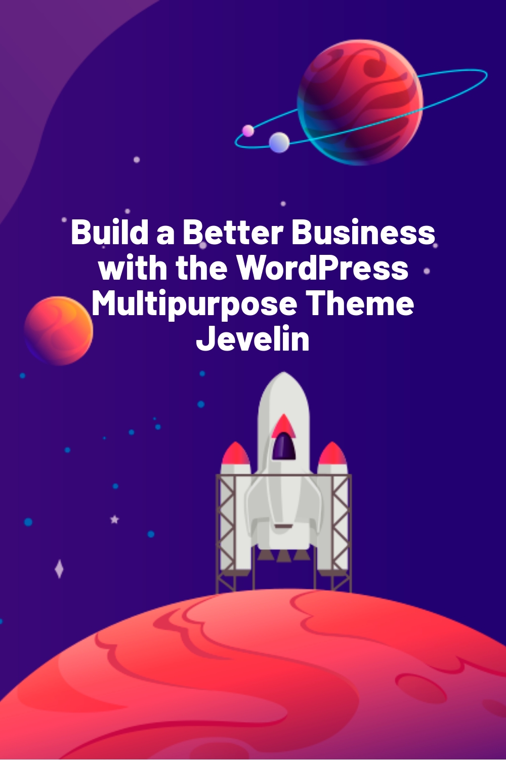 Build a Better Business with the WordPress Multipurpose Theme Jevelin