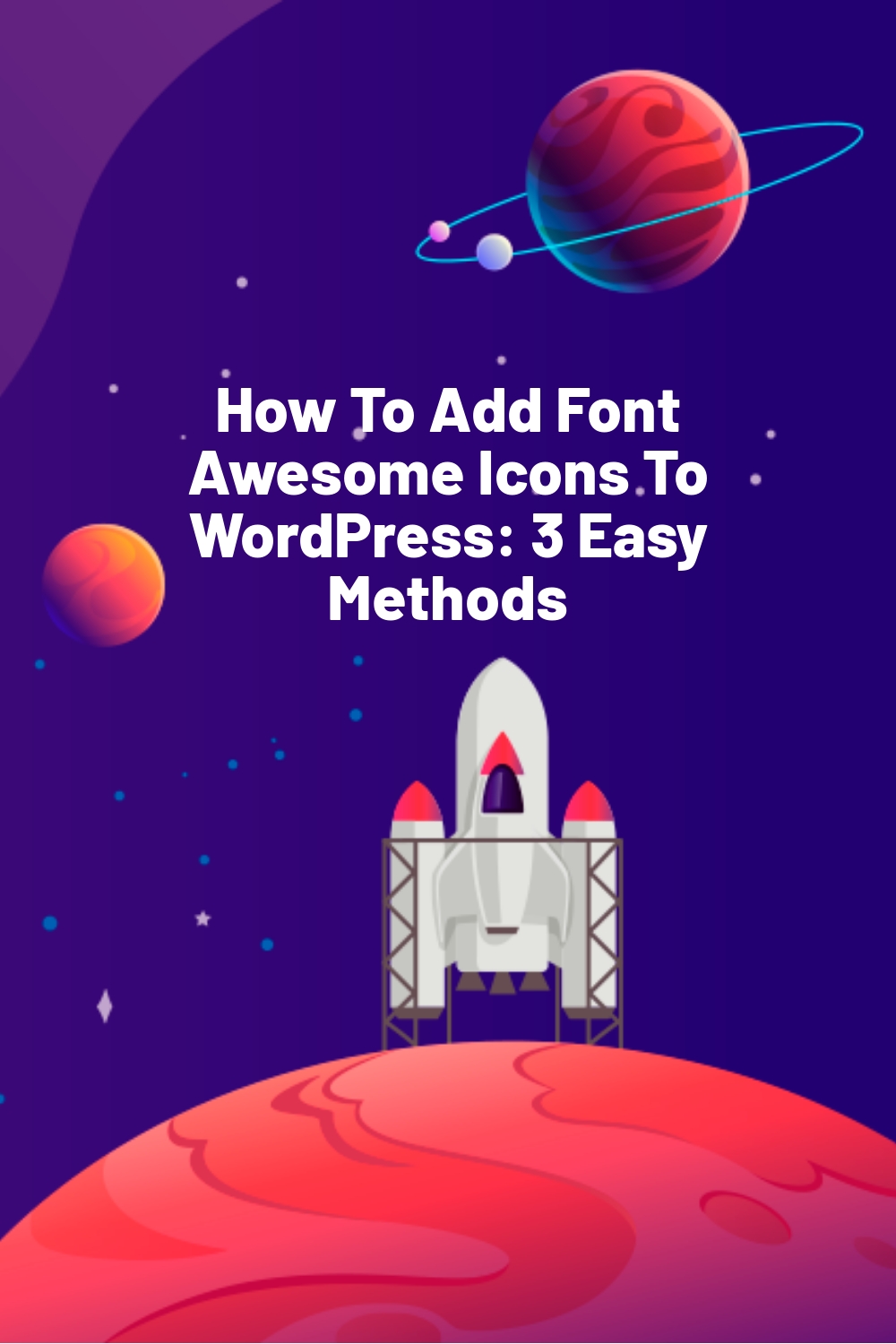 How To Add Font Awesome Icons To WordPress: 3 Easy Methods