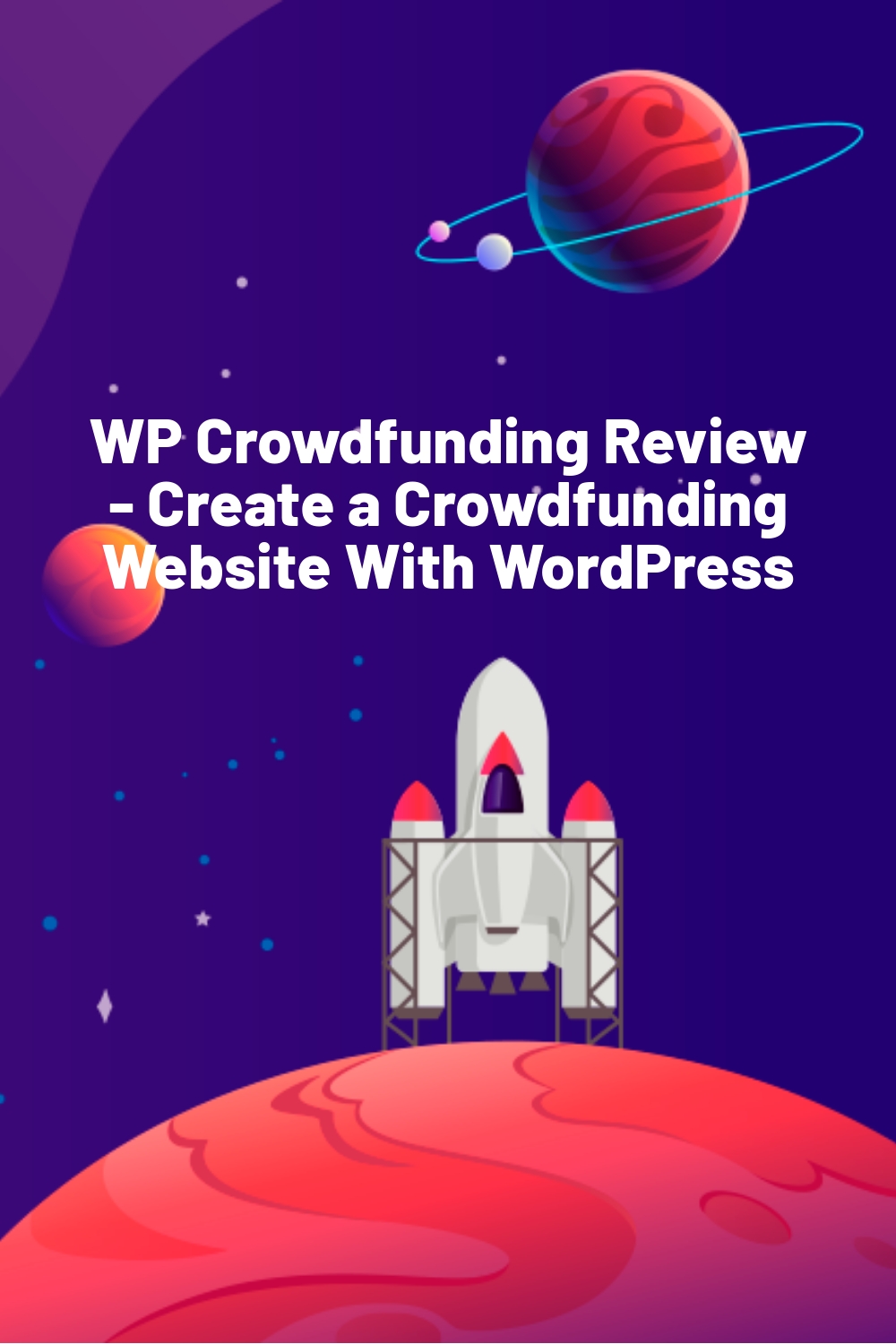 WP Crowdfunding Review – Create a Crowdfunding Website With WordPress