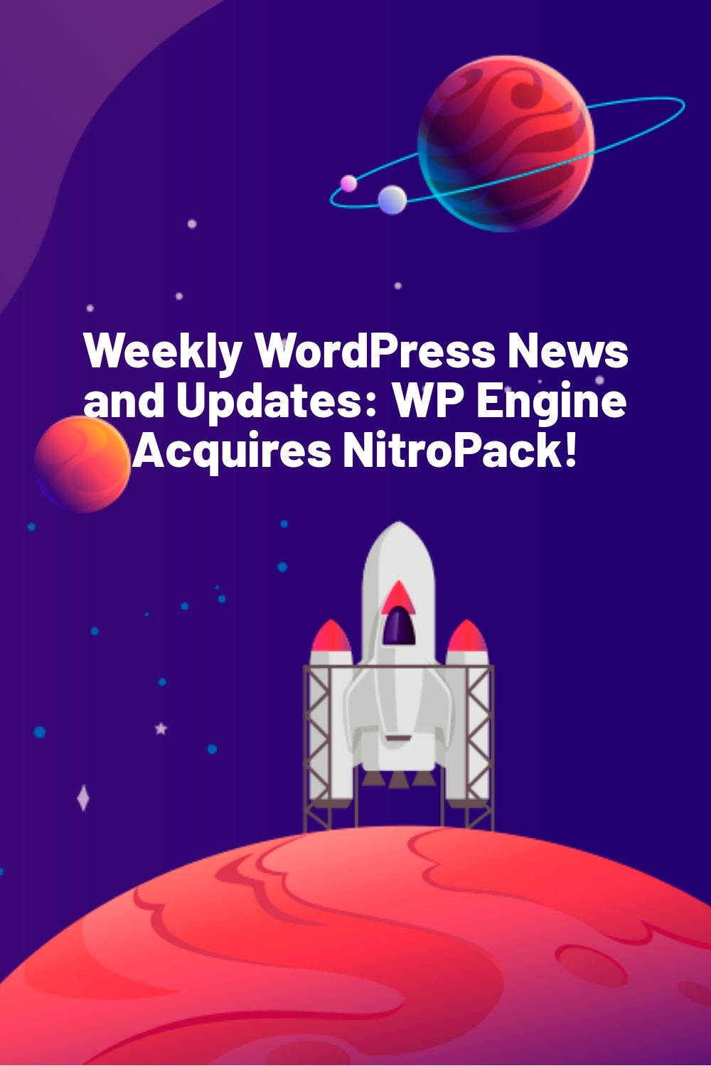 Weekly WordPress News and Updates: WP Engine Acquires NitroPack!