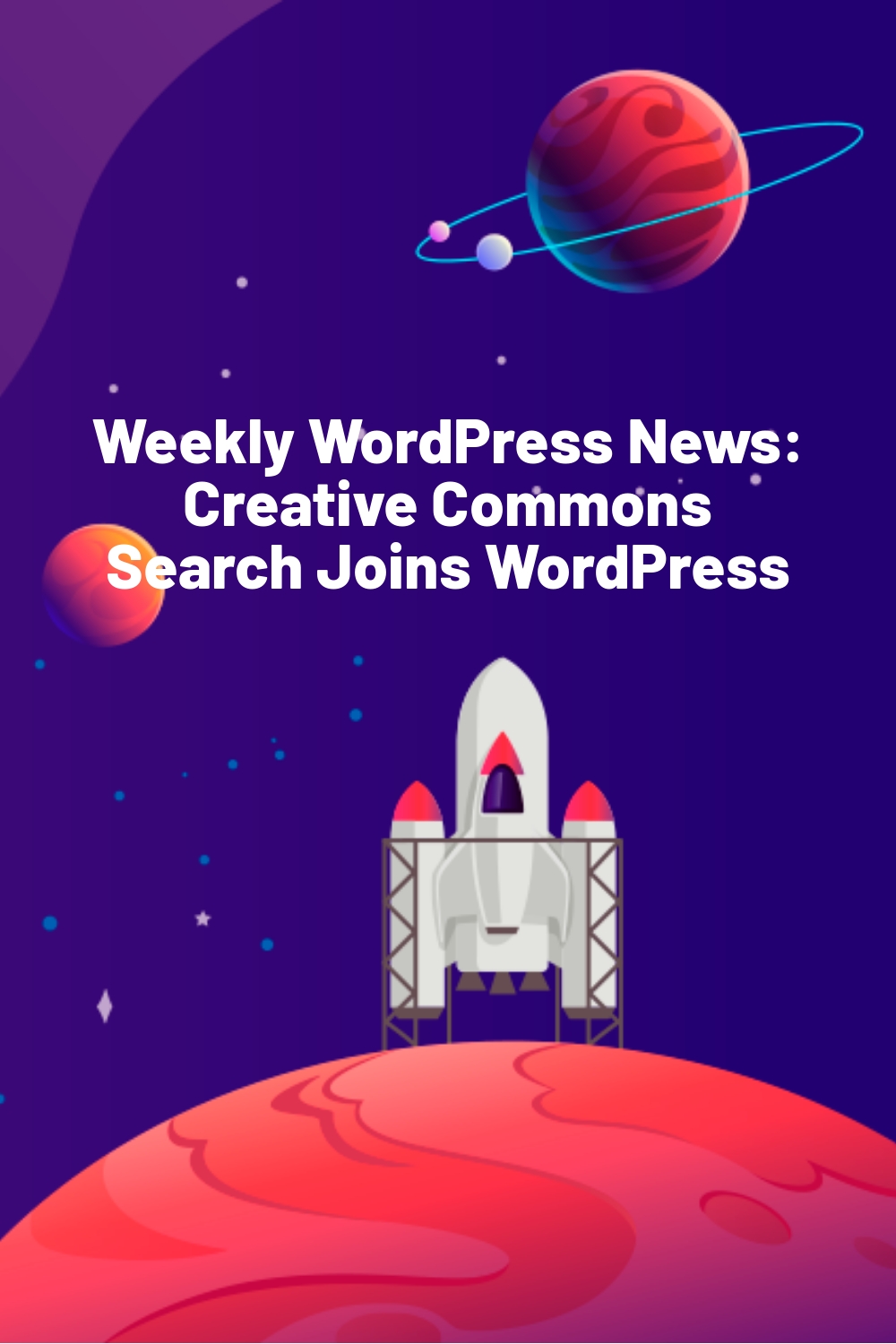 Weekly WordPress News: Creative Commons Search Joins WordPress