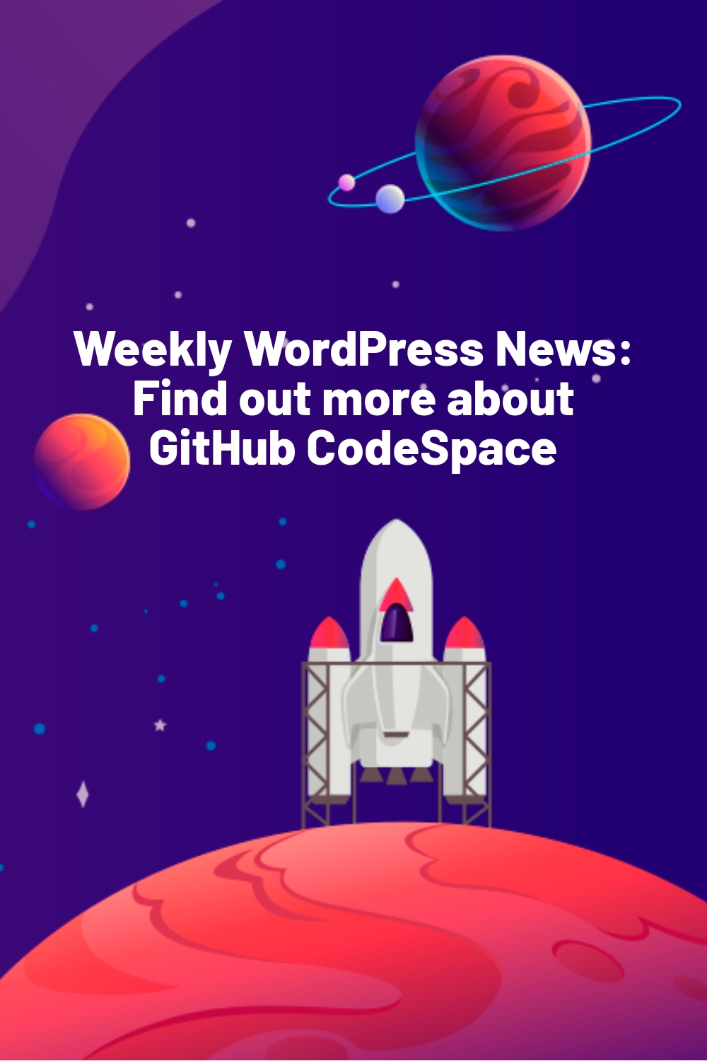 Weekly WordPress News: Find out more about  GitHub CodeSpace