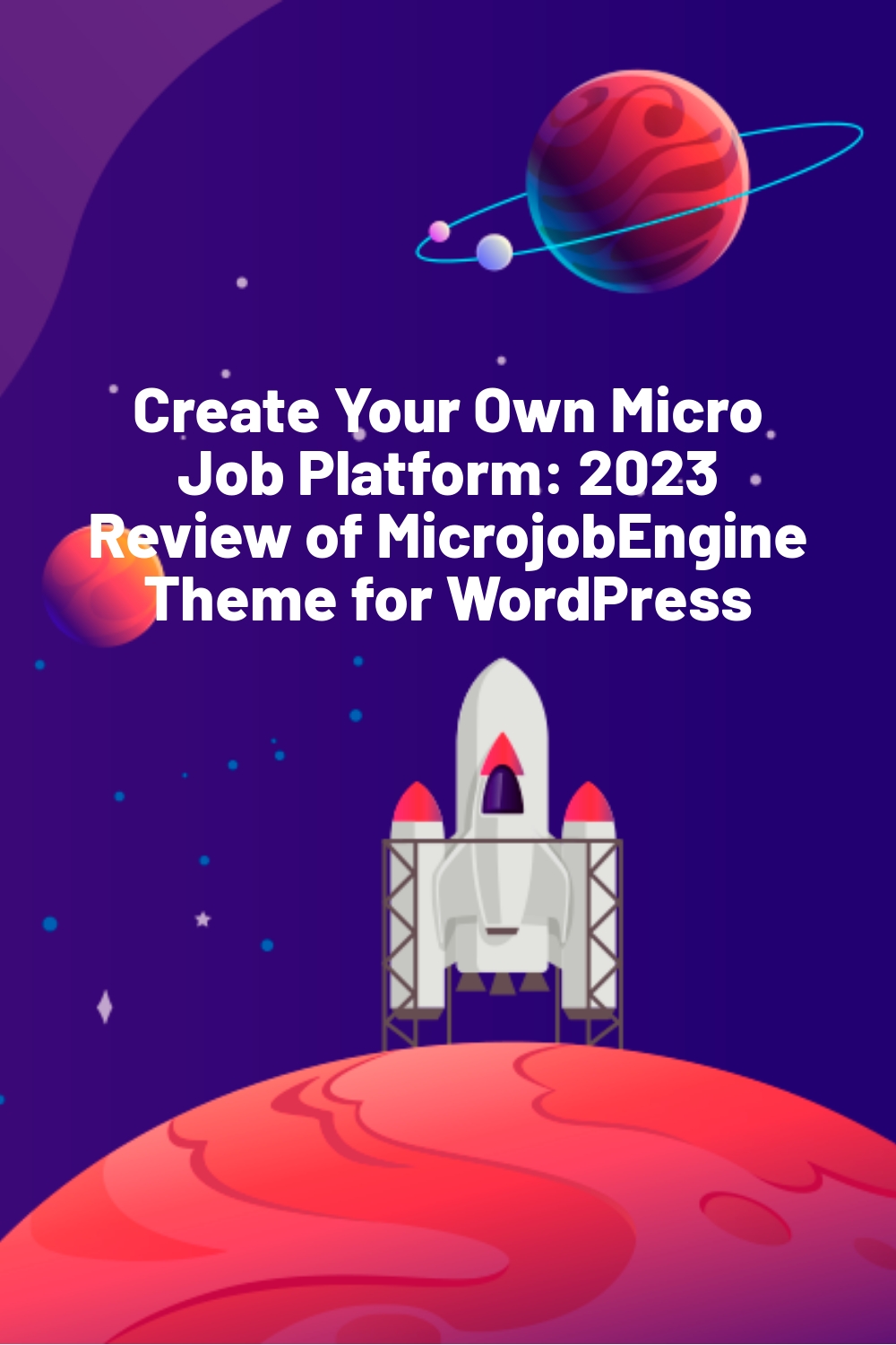 Create Your Own Micro Job Platform: 2023 Review of MicrojobEngine Theme for WordPress