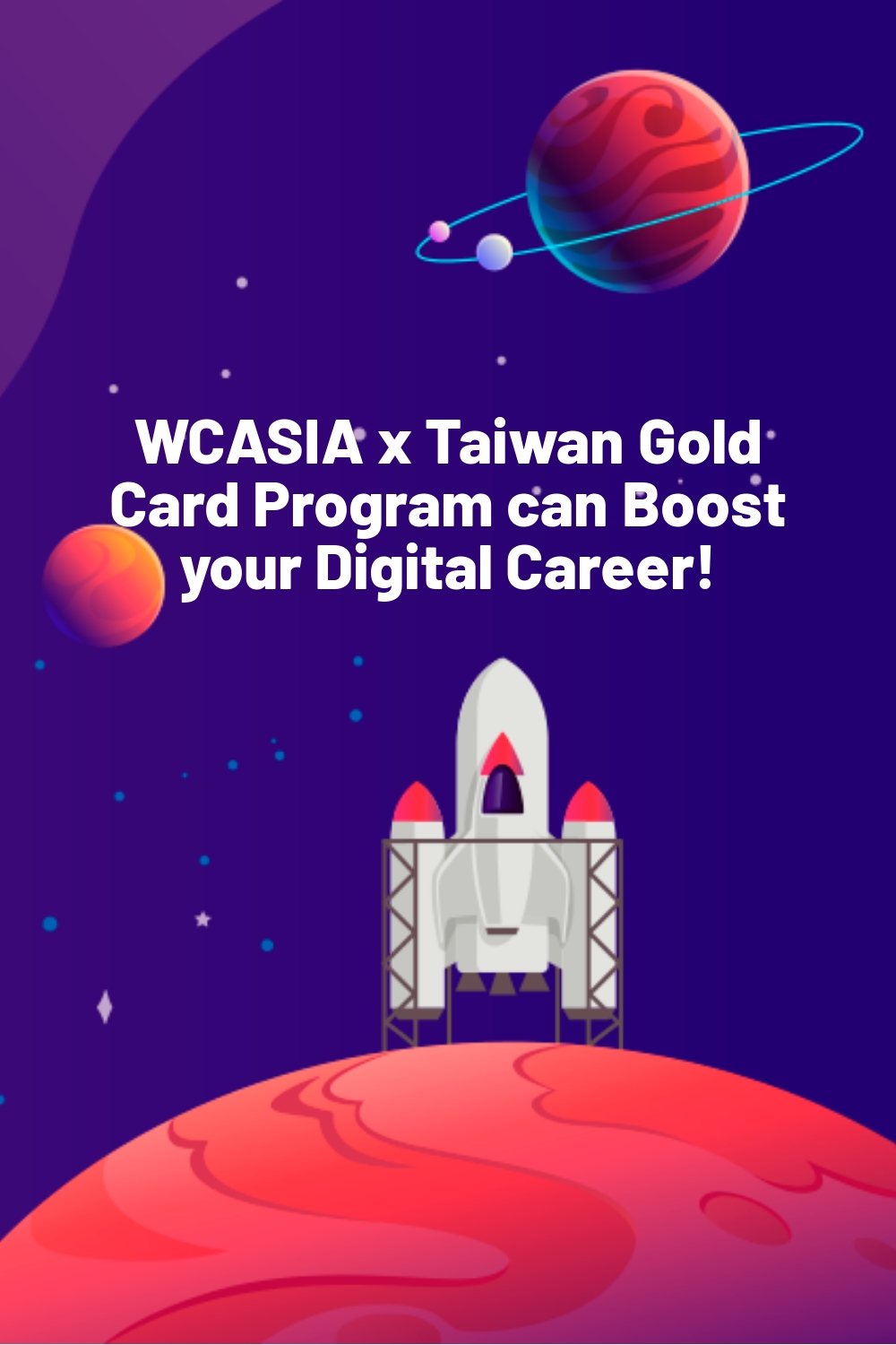 WCASIA x Taiwan Gold Card Program can Boost your Digital Career!